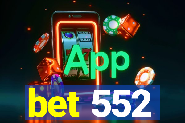 bet 552